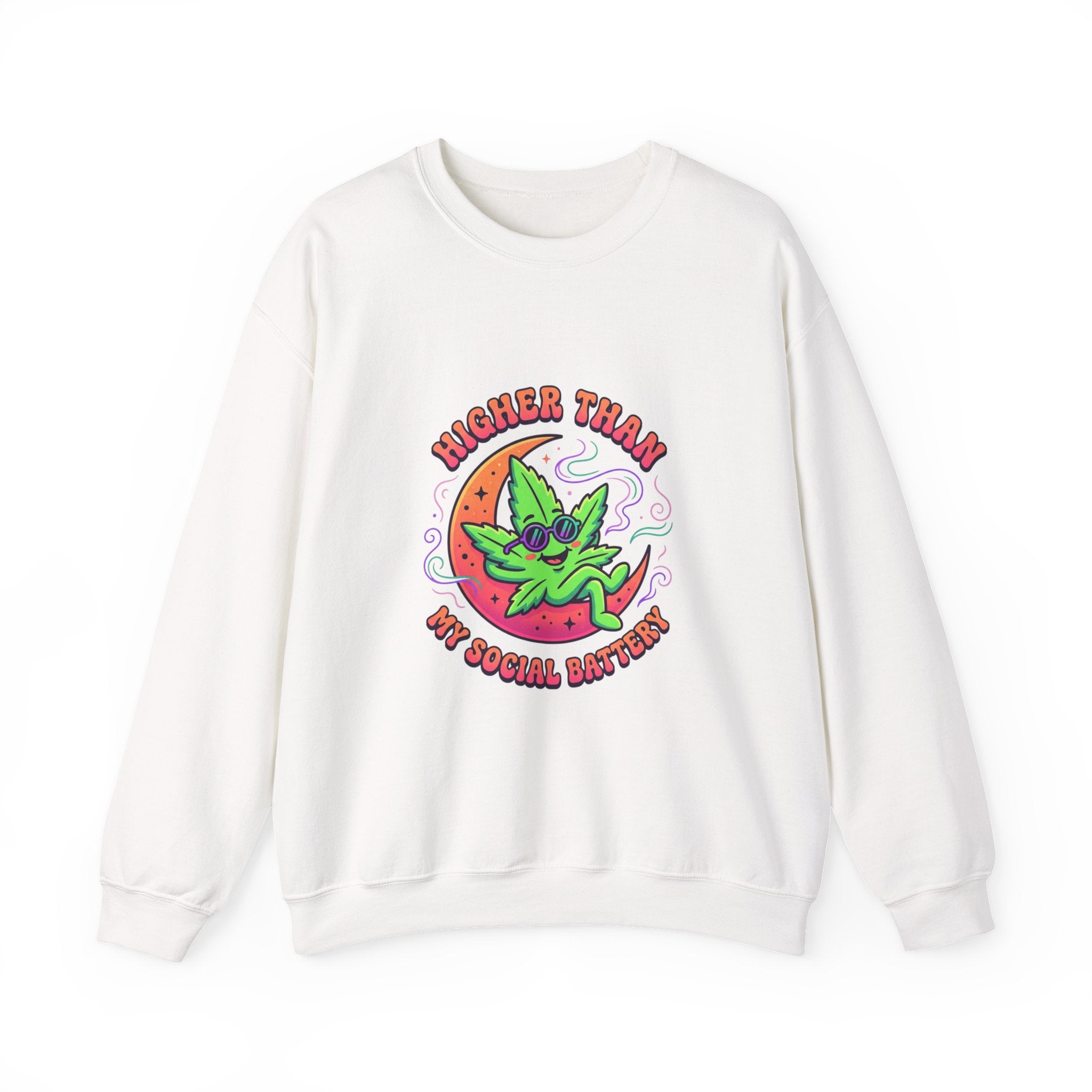 Higher Than My Social Battery Sweatshirt