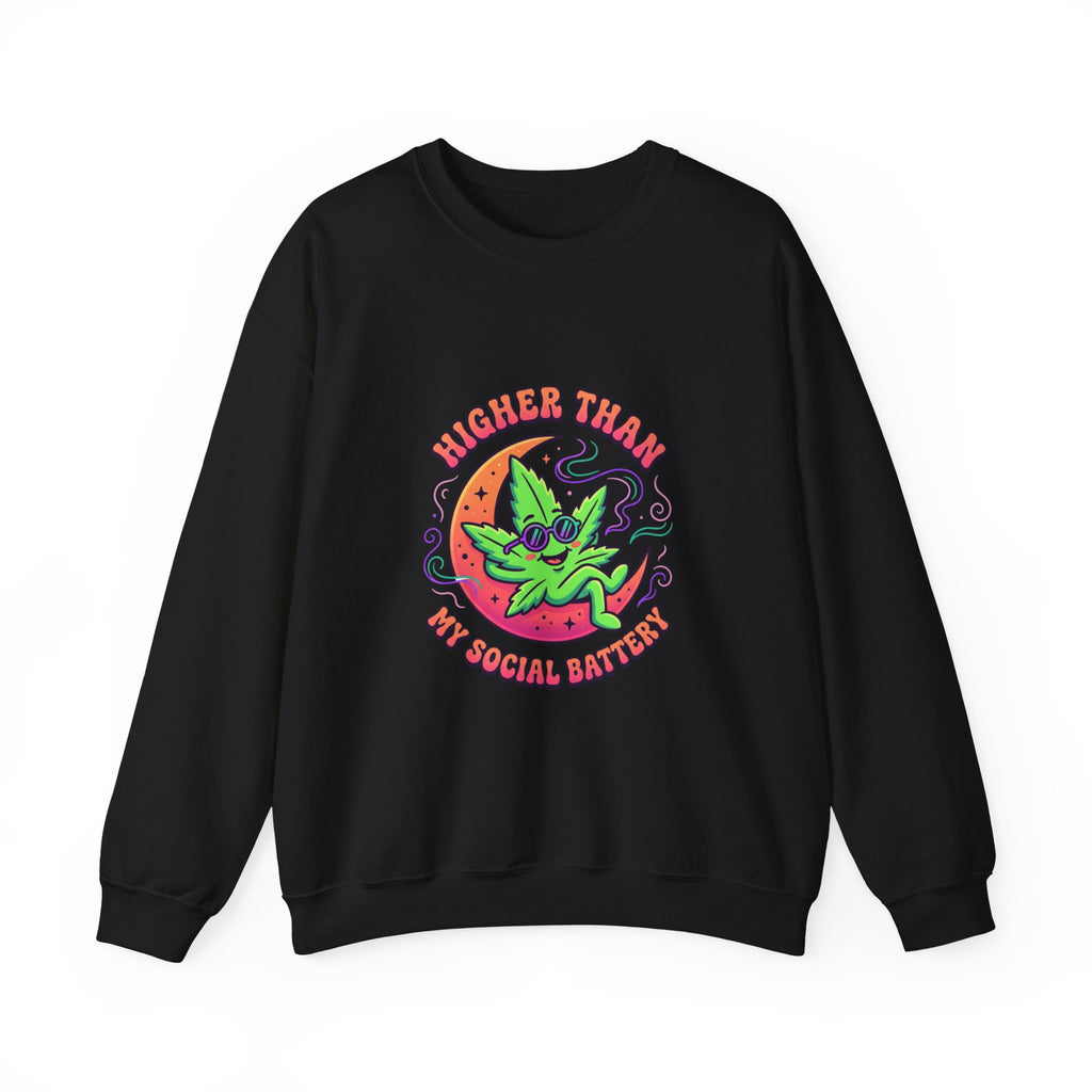 Higher Than My Social Battery Sweatshirt