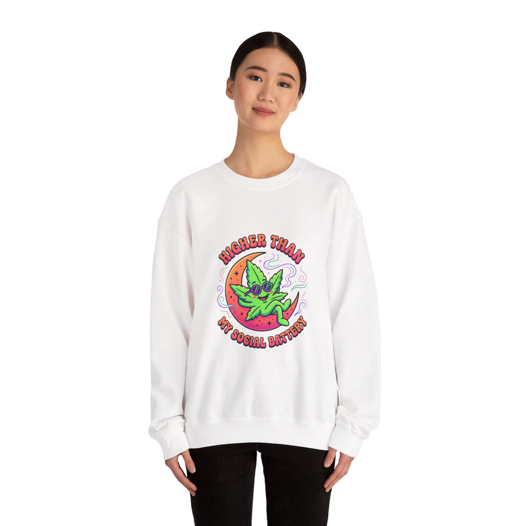Higher Than My Social Battery Sweatshirt