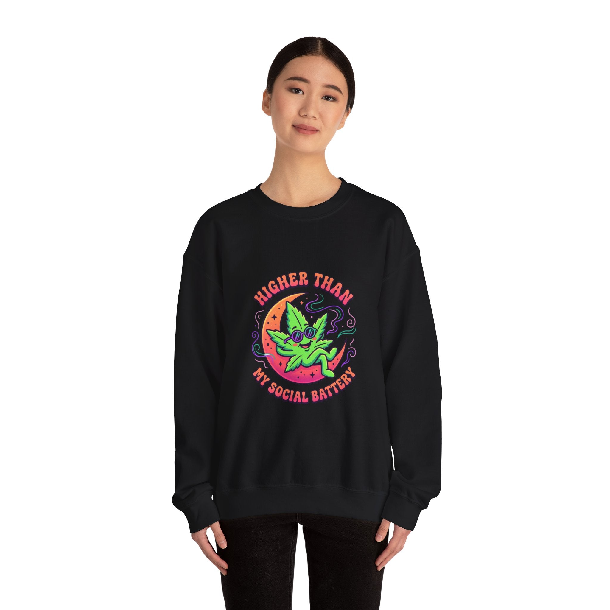 Higher Than My Social Battery Sweatshirt