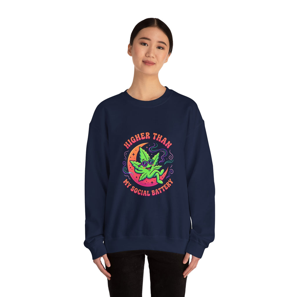 Higher Than My Social Battery Sweatshirt