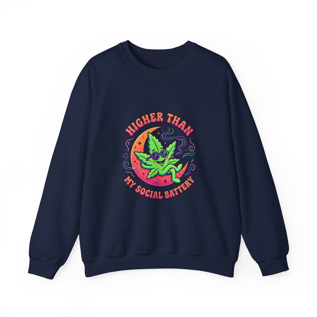Higher Than My Social Battery Sweatshirt